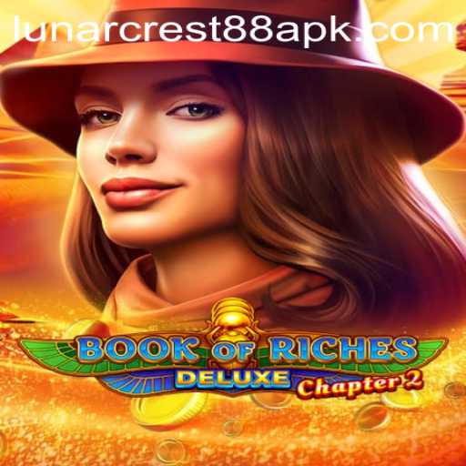 Explore the Mysteries of Book of Riches Deluxe Chapter 2: The Impact of LunarCrest88