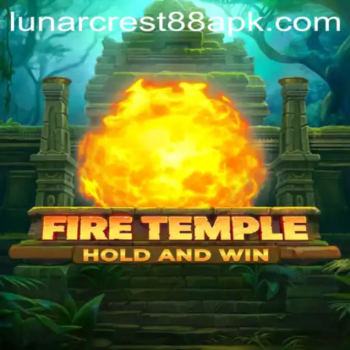 Exploring FireTemple: An Epic Journey with LunarCrest88